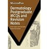 Dermatology Postgraduate MCQs and Revision Notes (Masterpass Series)