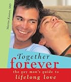 Together Forever: The Gay Man's Guide to Lifelong Love