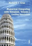 Numerical Computing with Simulink, Volume I: Creating Simulations