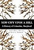 New City Upon a Hill, A History of Columbia, Maryland