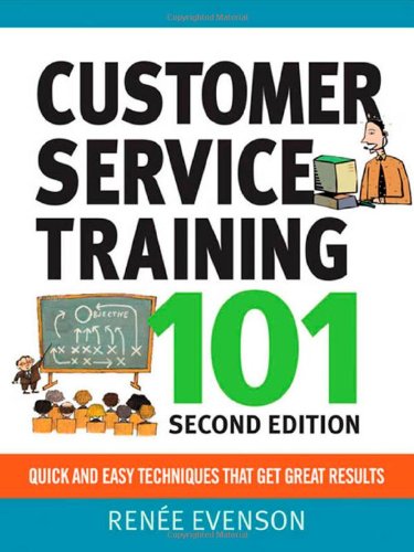 Customer Service Training 101: Quick and Easy Techniques That Get Great Results