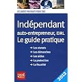 Ind�pendant et auto entrepreneur, EIRL Le guide pratique