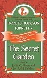 Frances Hodgson Burnetts The Secret Garden: A Childrens Classic at 100 (Childrens Literature Association Centennial Studies)
