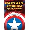 Captain America and the Struggle of the Superhero: Critical Essays