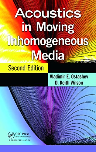 Acoustics in Moving Inhomogeneous Media, Second Edition