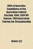 1984 in Australia: Candidates of the Australian Federal Election, 1984, 1984 Vfl Season, 1984 Australian Touring Car Championship