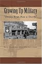 Growing Up Military: Every Brat Has a Story (Volume 1)