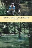 Fishing Limestone Streams: A Unique Waters