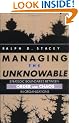 Managing the Unknowable: Strategic Boundaries Between Order and Chaos in Organizations (Jossey-Bass Management Series)