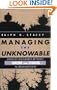 Managing the Unknowable: Strategic Boundaries Between Order and Chaos in Organizations (Jossey-Bass Management)