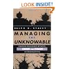 Managing the Unknowable: Strategic Boundaries Between Order and Chaos in Organizations (Jossey-Bass Management)