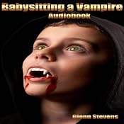 Babysitting a Vampire | [Glenn Stevens]