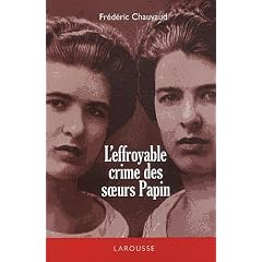L'effroyable crime des soeurs Papin