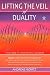 Book cover of Lifting the Veil of Duality.