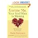 Excuse Me, Your Soul Mate Is Waiting