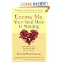 Excuse Me, Your Soul Mate Is Waiting