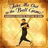 Take Me Out to the Ball Game!