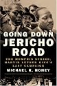 Going Down Jericho Road: The Memphis Strike, Martin Luther King's Last Campaign