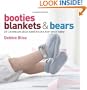 Booties, Blankets & Bears: 20 Irresistible Hand Knits for Your Baby