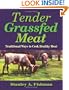 Tender Grassfed Meat: Traditional Ways to Cook Healthy Meat
