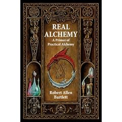 Real Alchemy: A Primer of Practical Alchemy