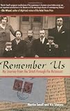 Remember Us: My Journey from the Shtetl Through the Holocaust