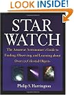 Star Watch: The Amateur Astronomer's Guide to Finding, Observing, and Learning About over 125 Celestial Objects