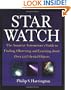 Star Watch: The Amateur Astronomer's Guide to Finding, Observing, and Learning About over 125 Celestial Objects