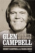 Life with my Father Glen Campbell Life with my Father Glen Campbell