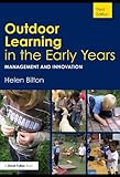 Outdoor learning in the early years : management and innovation
