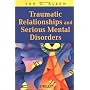 Traumatic Relationships and Serious Mental Disorde&hellip de Jon G. Allen