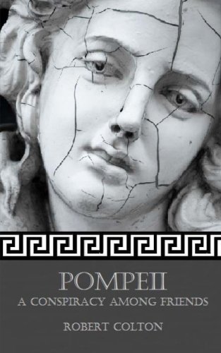 Pompeii: A Conspiracy Among Friends