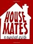 Housemates: A Survival Guide