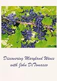 Discovering Maryland Wines with John DiTomasso
