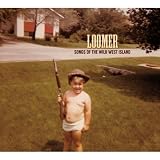 Songs from the Wild West Islan [UK-Import] - Loomer