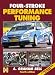 Four-Stroke Performance Tuning