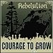 Courage to Grow