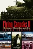 Flying Canucks II: Pioneers of Canadian Aviation (No. 2)