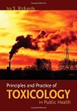 Principles and Practice of Toxicology in Public Health