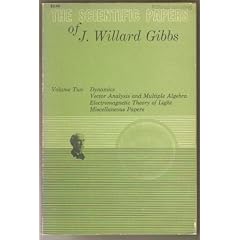 The Scientific Papers of J. Willard Gibbs: Volume One Thermodynamics