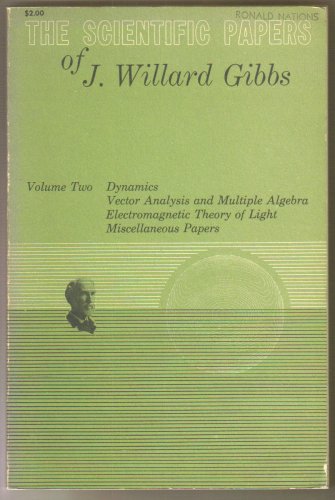 The Scientific Papers of J. Willard Gibbs: Vol. I: Thermodynamics