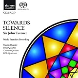 Tavener: Towards Silence (World Premiere Recording)