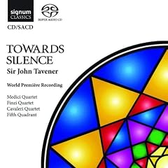 Tavener: Towards Silence (World Premiere Recording)