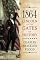 1864: Lincoln at the Gates of History