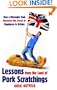 Lessons from the Land of Pork Scratchings: A Miserable Yank Discovers the Secret of Happiness in Britain