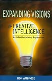 Expanding Visions of Creative Intelligence: An Interdisciplinary Exploration Image of Expanding Visions of Creative Intelligence: An Interdisciplinary Exploration