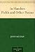 In Flanders Fields and Other Poems