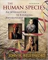 The Human Species: An Introduction to Biological Anthropology