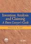 Invention Analysis and Claiming: A Patent Lawyer's Guide