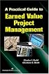 A Practical Guide to Earned Value Project Management